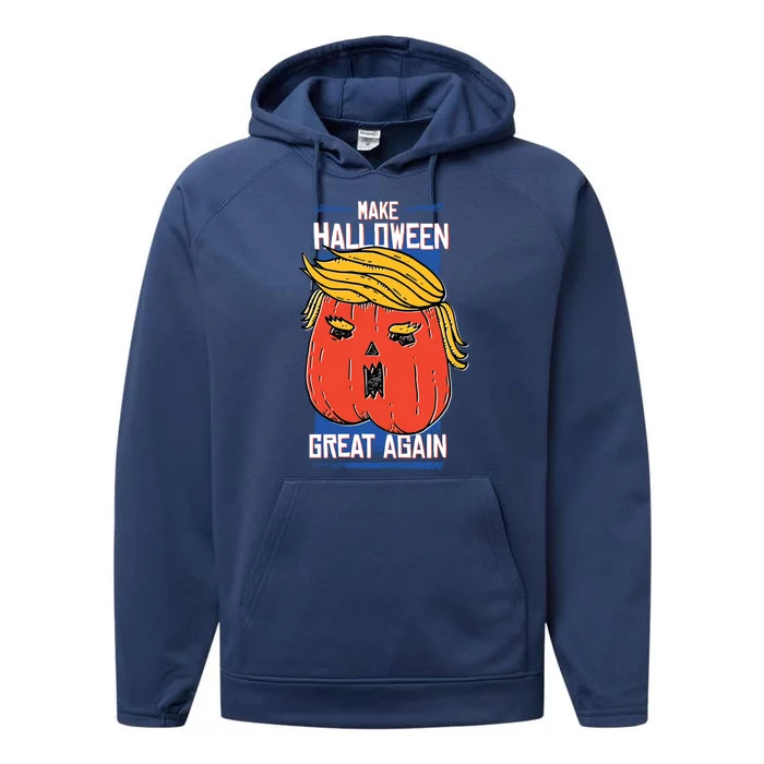 Halloween Trumpkin Gift Trump Make Halloween Great Again Gift Performance Fleece Hoodie