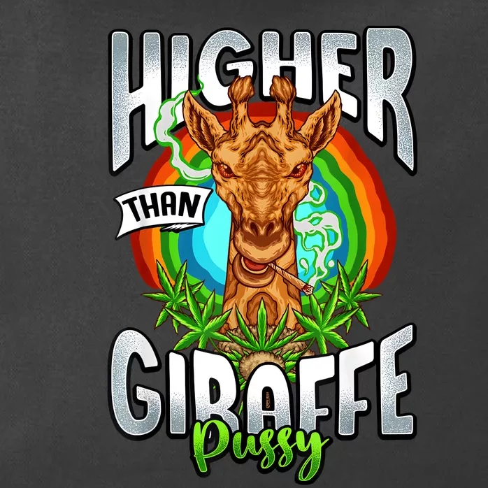 Higher Than Giraffe Pussy Funny Stoner Weed 4 20 Pot Gift Zip Tote Bag