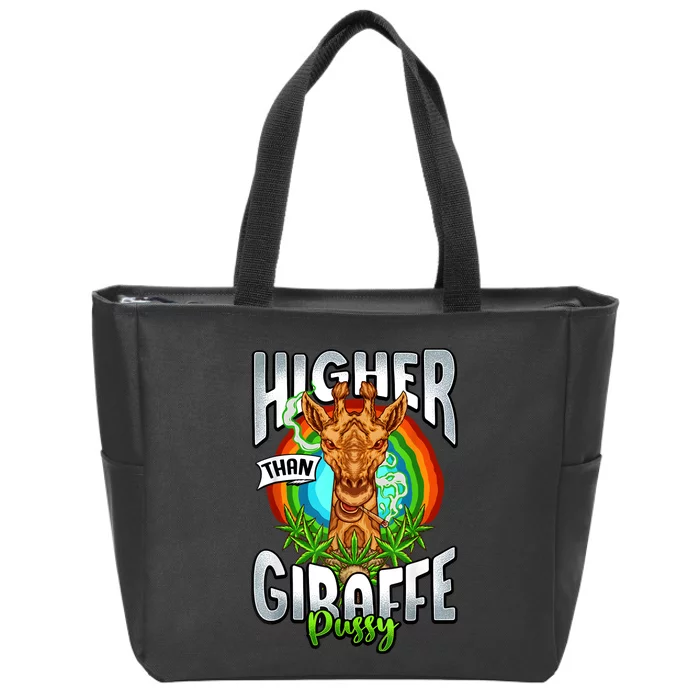 Higher Than Giraffe Pussy Funny Stoner Weed 4 20 Pot Gift Zip Tote Bag