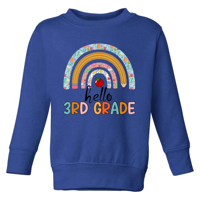 Hello Third Grade Rainbow First Day Of 3Rd Grade Teacher Funny Gift Toddler Sweatshirt