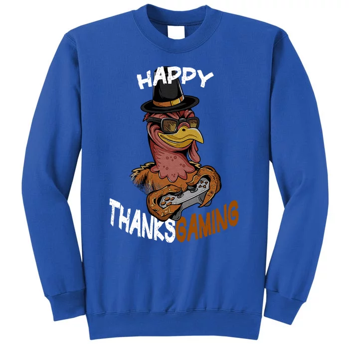 Happy Thanksgaming Gaming Video Game Gamer Thanksgiving Gift Tall Sweatshirt