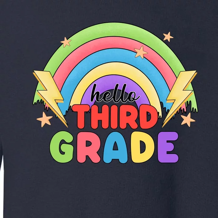 Hello Third Grade First Day Of School Rainbow Teachers Toddler Sweatshirt