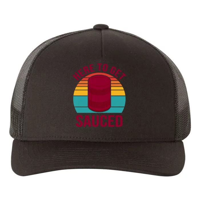 Here To Get Sauced Funny Retro Yupoong Adult 5-Panel Trucker Hat