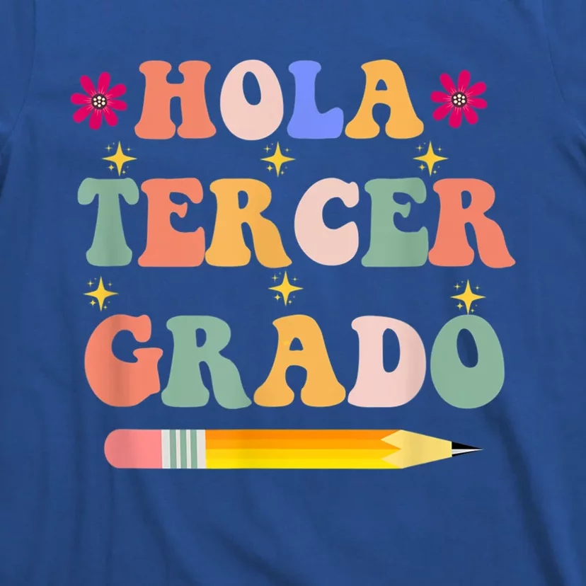 Hola Tercer Grado Third Grade Spanish Teacher Back To School Gift T-Shirt