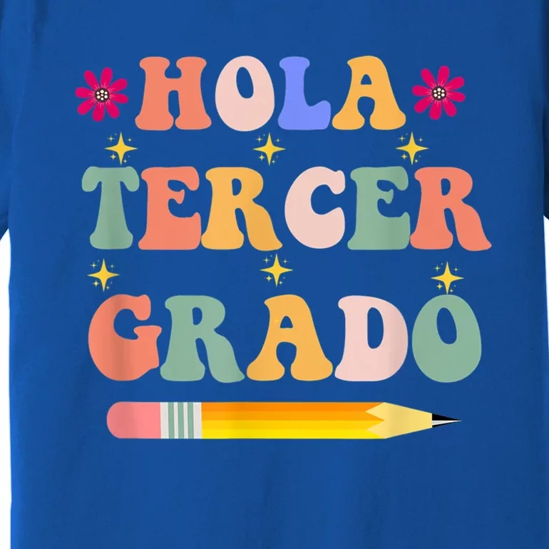 Hola Tercer Grado Third Grade Spanish Teacher Back To School Gift Premium T-Shirt