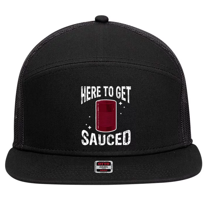 Here To Get Sauced Funny Cranberry Sauce Thanksgiving Food 7 Panel Mesh Trucker Snapback Hat