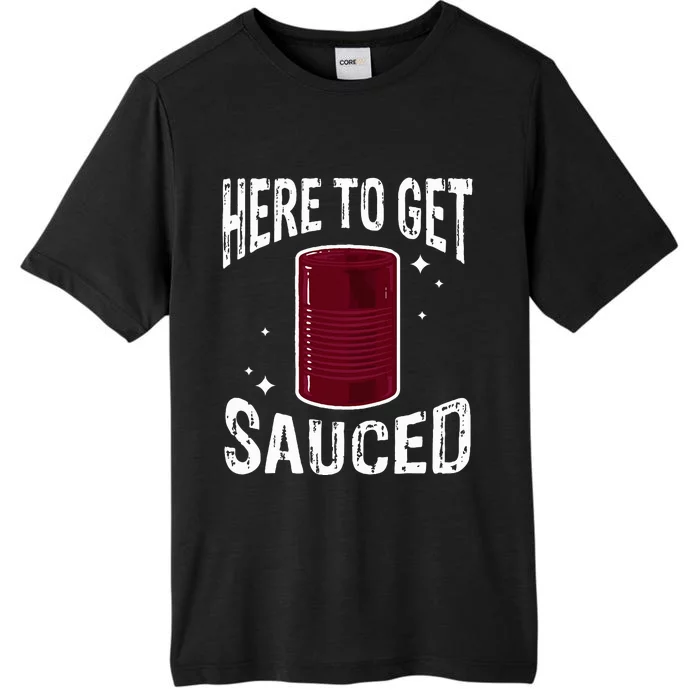 Here To Get Sauced Funny Cranberry Sauce Thanksgiving Food ChromaSoft Performance T-Shirt