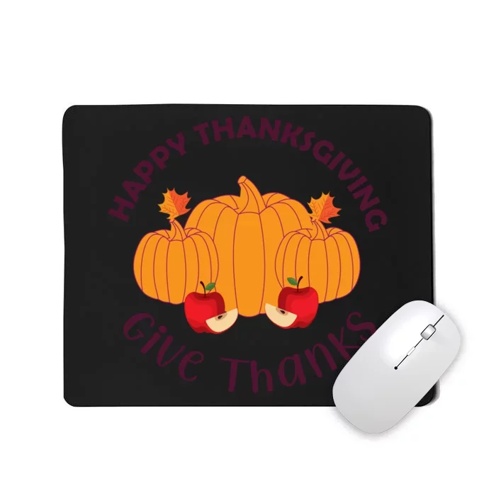 Happy Thanksgiving Give Thanks Graphic Mousepad