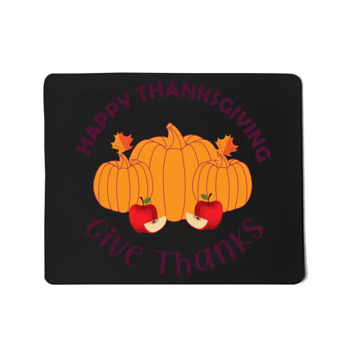 Happy Thanksgiving Give Thanks Graphic Mousepad