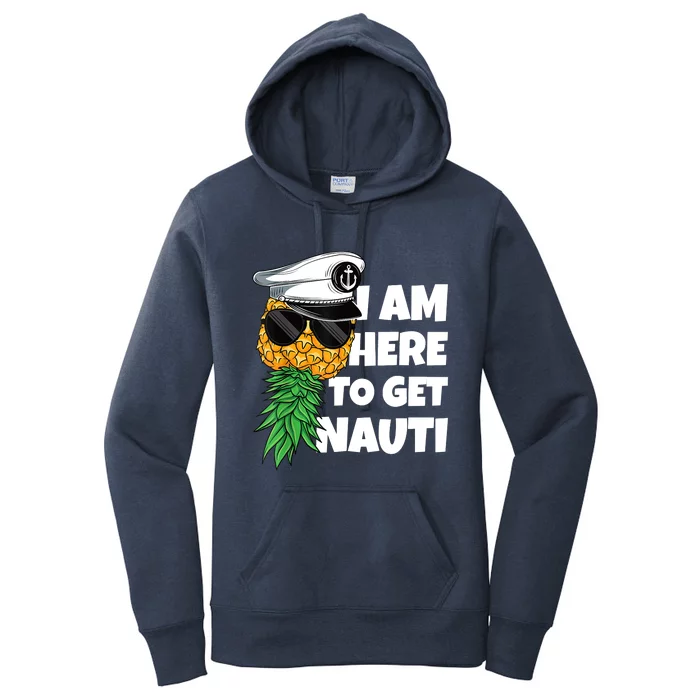 Here To Get Nauti Cruise Boat Upside Down Pineapple Swinger Women's Pullover Hoodie