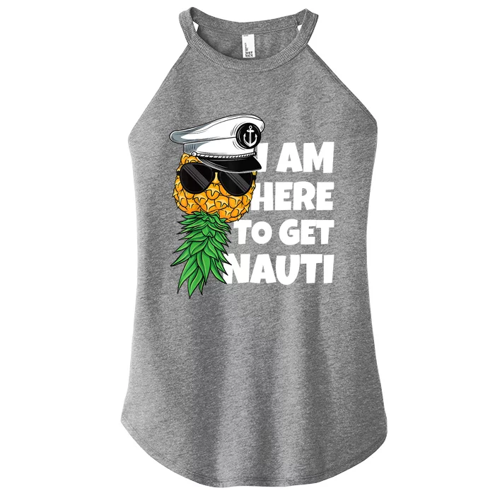 Here To Get Nauti Cruise Boat Upside Down Pineapple Swinger Women’s Perfect Tri Rocker Tank