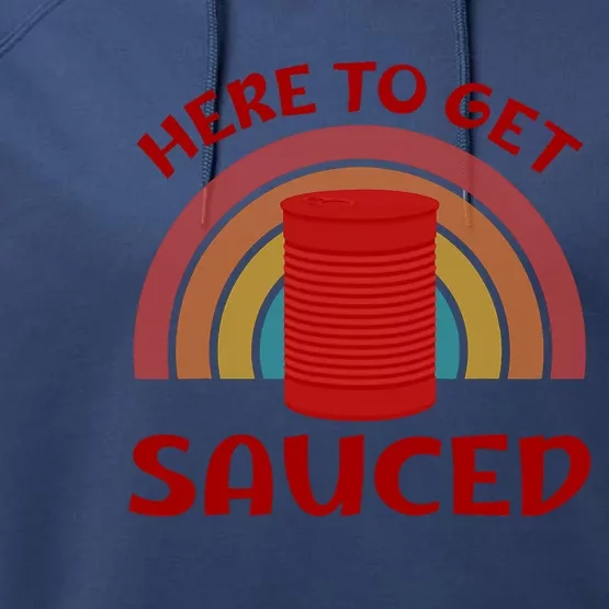 Here To Get Sauced Funny Cranberry Sauce Thanksgiving Food Performance Fleece Hoodie