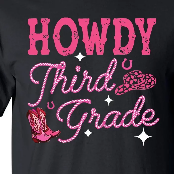 Howdy Third Grade 3rd Grade Teacher Western Cowboy Cowgirls Tall T-Shirt