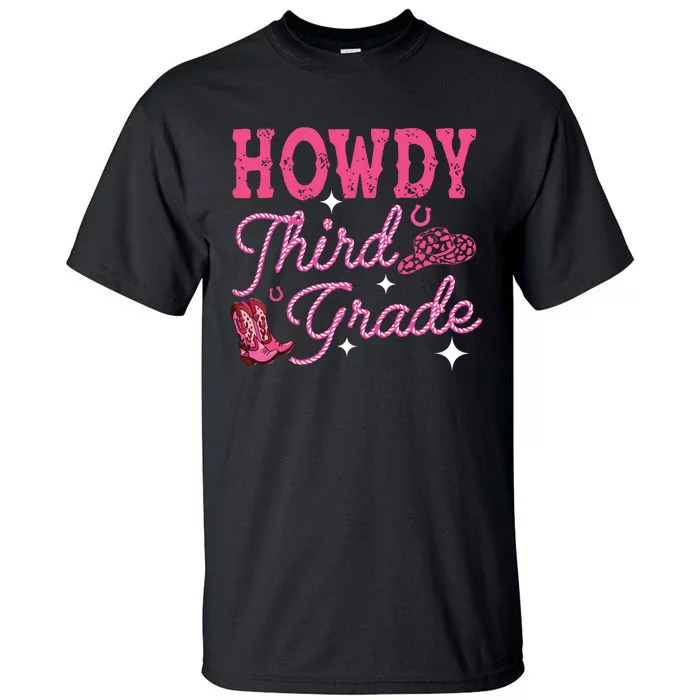 Howdy Third Grade 3rd Grade Teacher Western Cowboy Cowgirls Tall T-Shirt