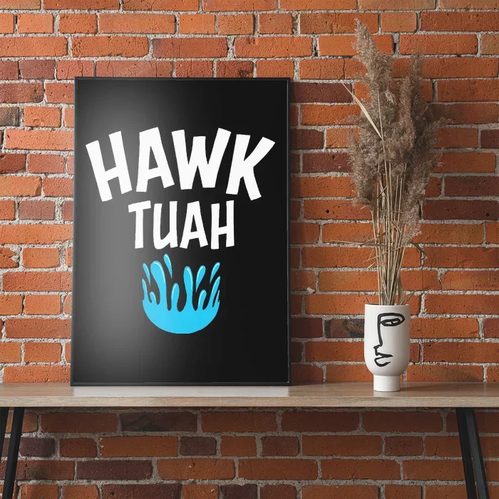 Hawk Tuah Poster