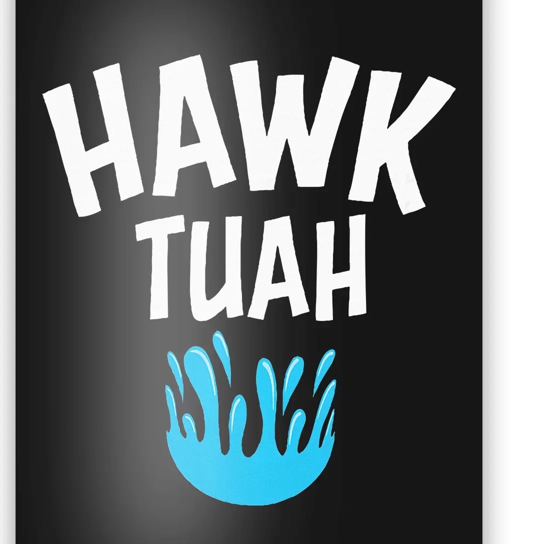 Hawk Tuah Poster