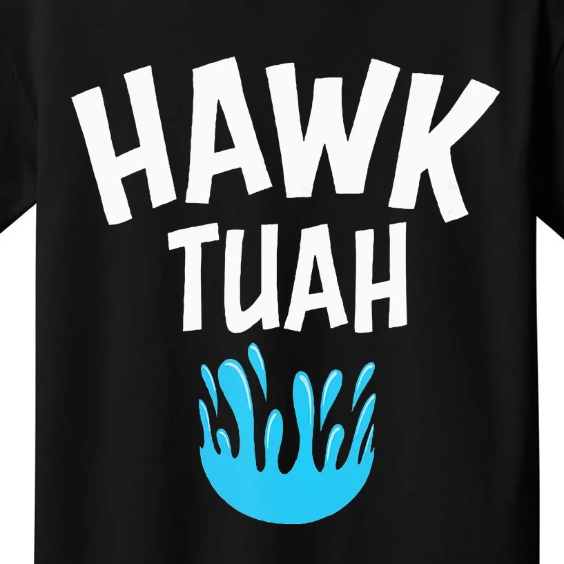 Hawk Tuah Kids T-Shirt