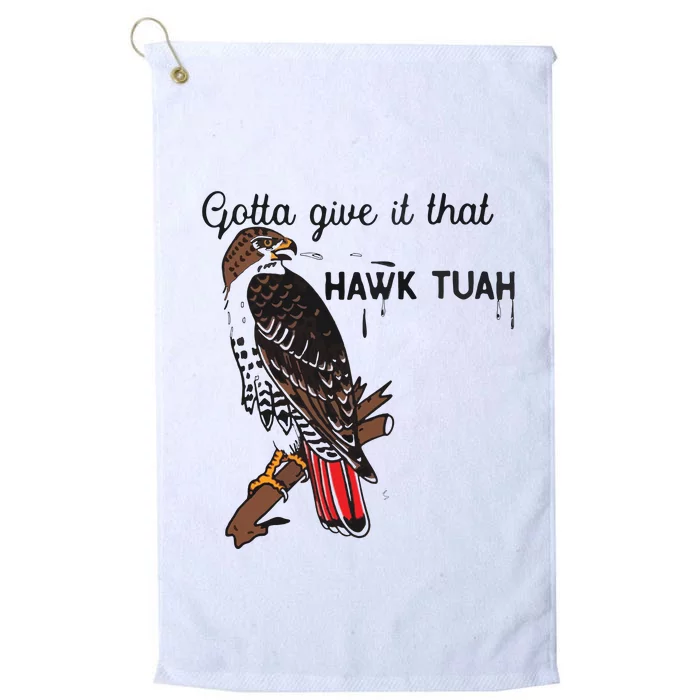 Hawk Tuah Humor Funny Platinum Collection Golf Towel