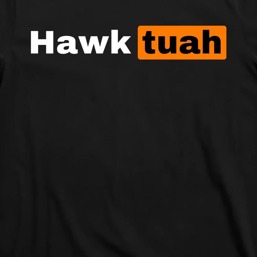 Hawk Tuah T-Shirt