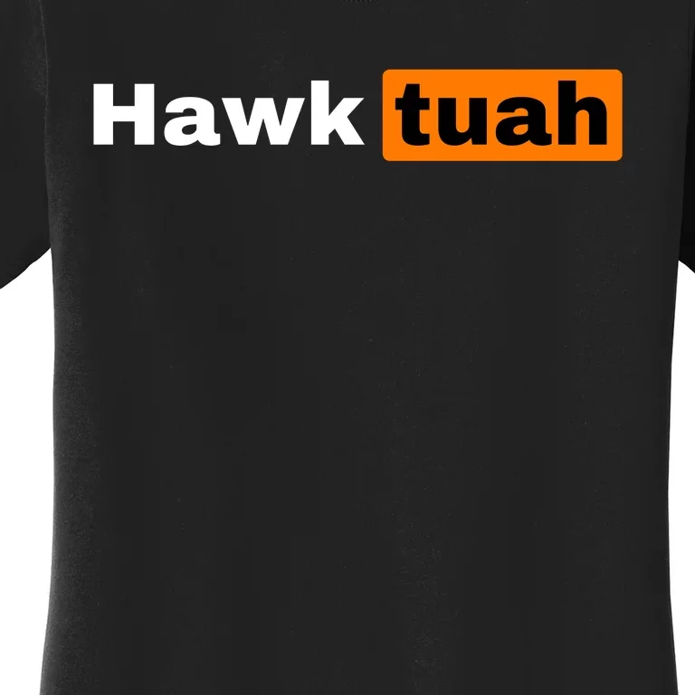 Hawk Tuah Women's T-Shirt