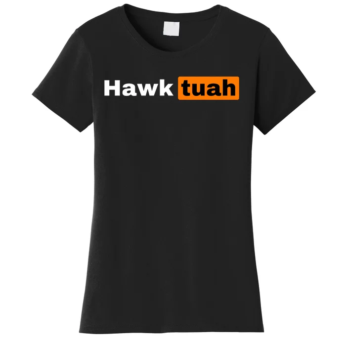 Hawk Tuah Women's T-Shirt