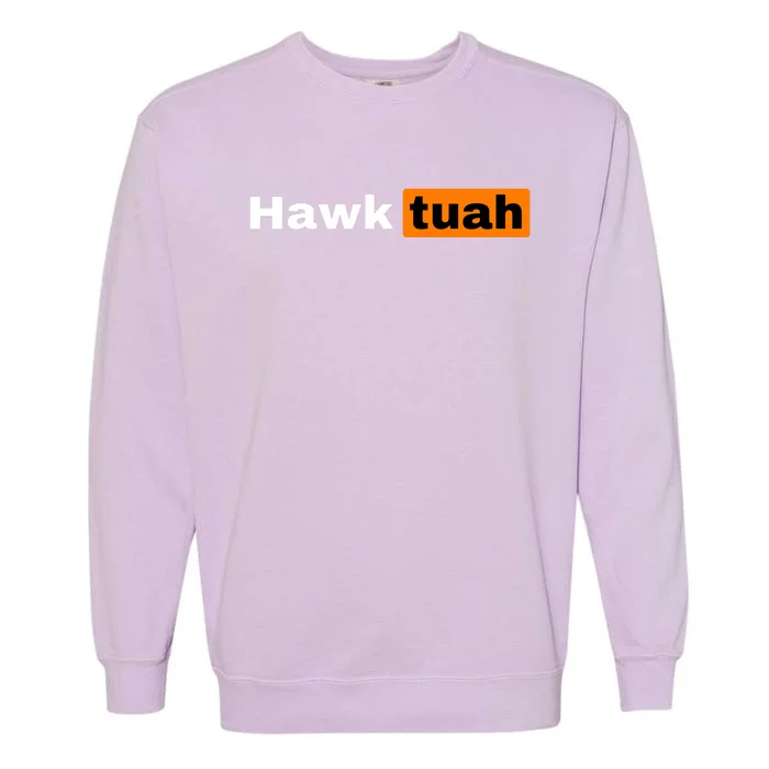 Hawk Tuah Garment-Dyed Sweatshirt