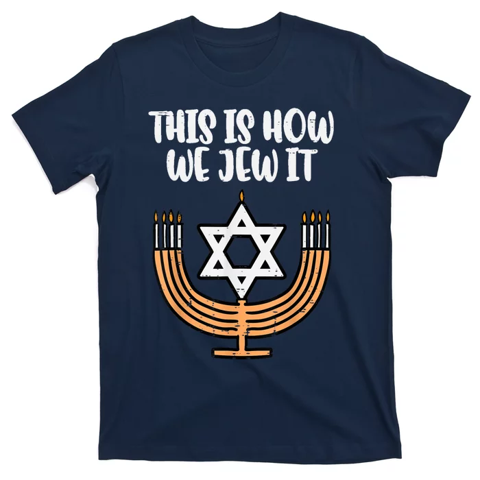 Hanukkah This How We Jew It Chanukah Menorah Kids Women T-Shirt