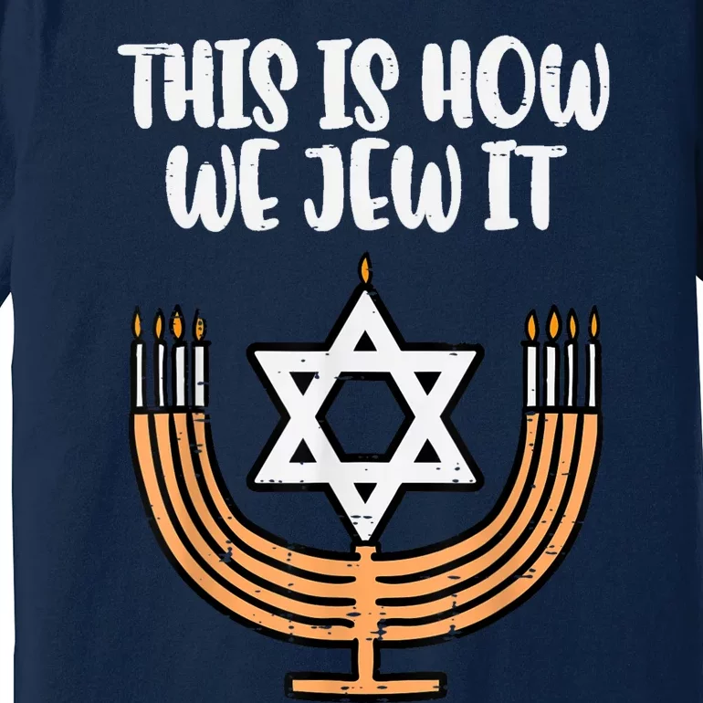 Hanukkah This How We Jew It Chanukah Menorah Kids Women Premium T-Shirt