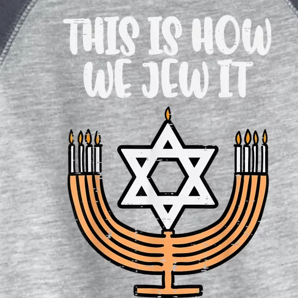 Hanukkah This How We Jew It Chanukah Menorah Kids Women Toddler Fine Jersey T-Shirt