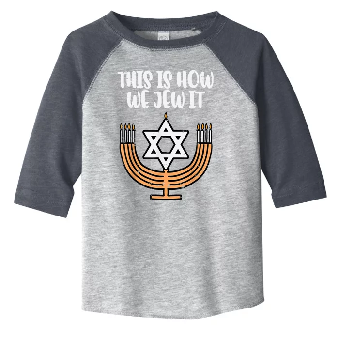 Hanukkah This How We Jew It Chanukah Menorah Kids Women Toddler Fine Jersey T-Shirt