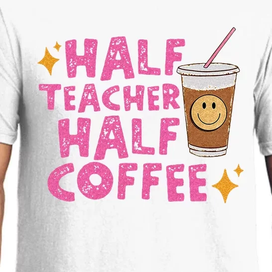 Half Teacher Half Coffee Teacher Coffee Teach Repeat Pajama Set