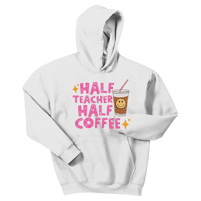 Half Teacher Half Coffee Teacher Coffee Teach Repeat Kids Hoodie