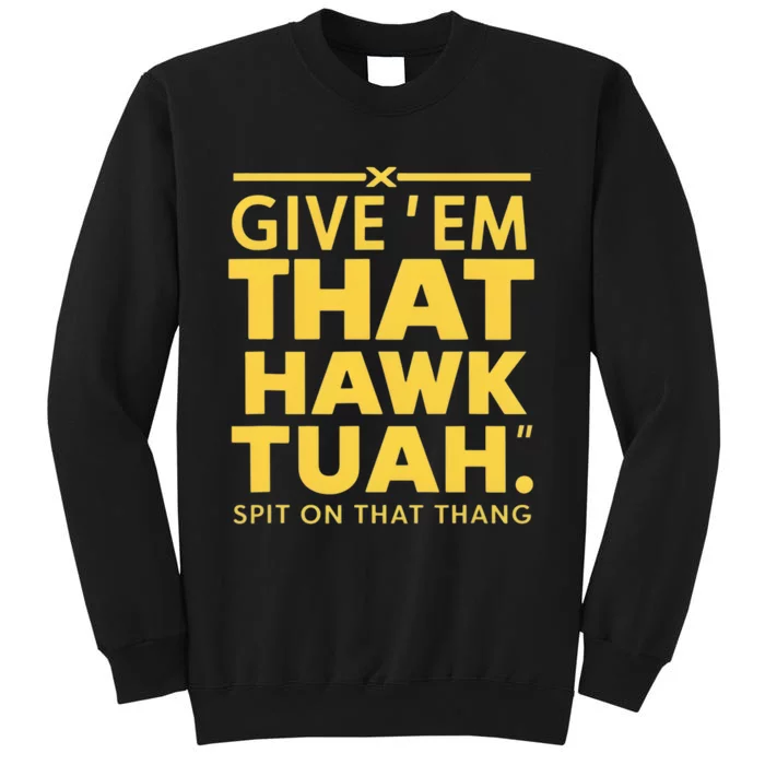 Hawk Tuah Sweatshirt