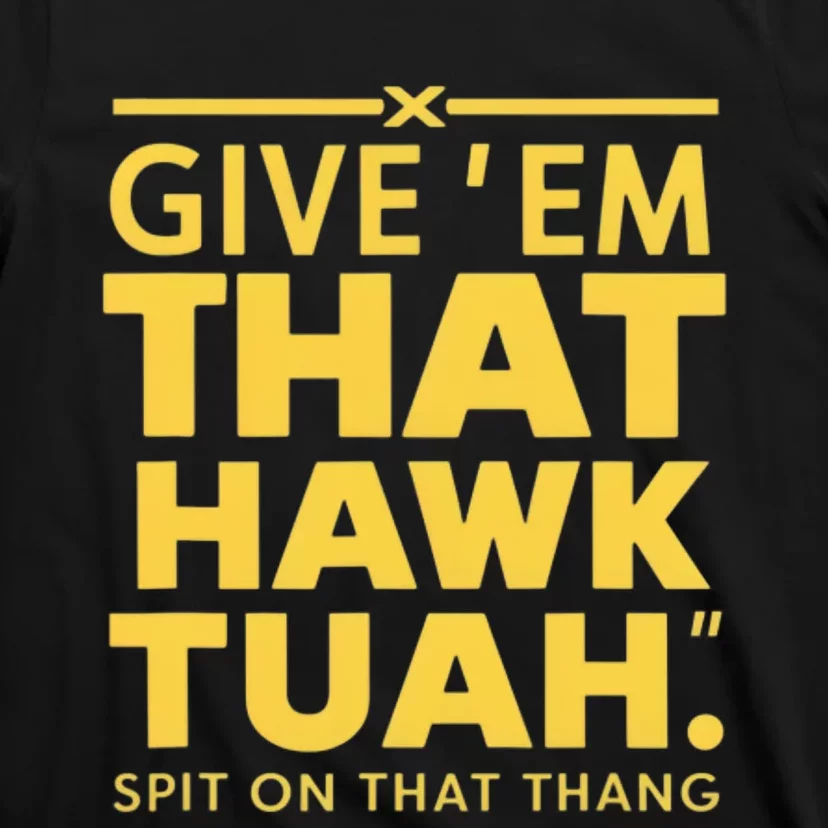 Hawk Tuah T-Shirt