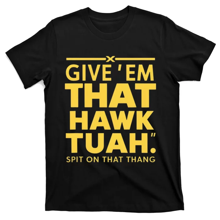 Hawk Tuah T-Shirt