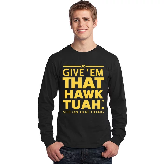 Hawk Tuah Tall Long Sleeve T-Shirt