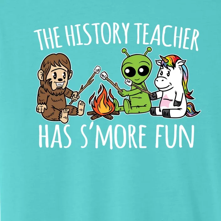 History Teacher Has S'more Fun Team Funny Gift ChromaSoft Performance T-Shirt