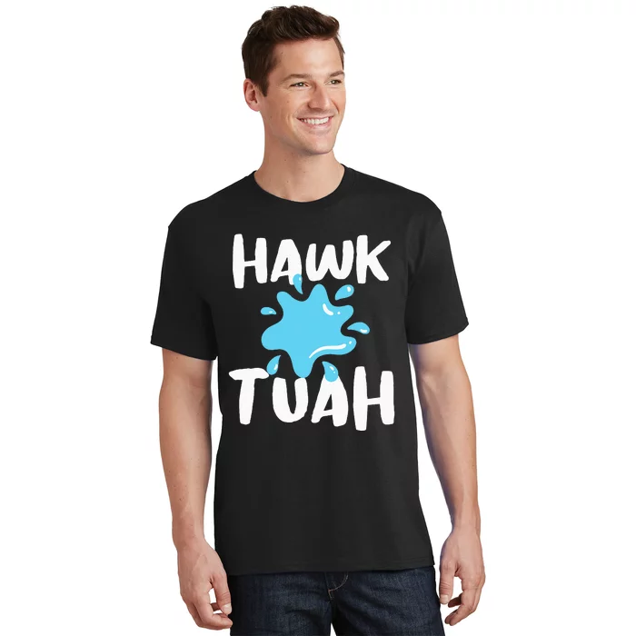 Hawk Tuah T-Shirt