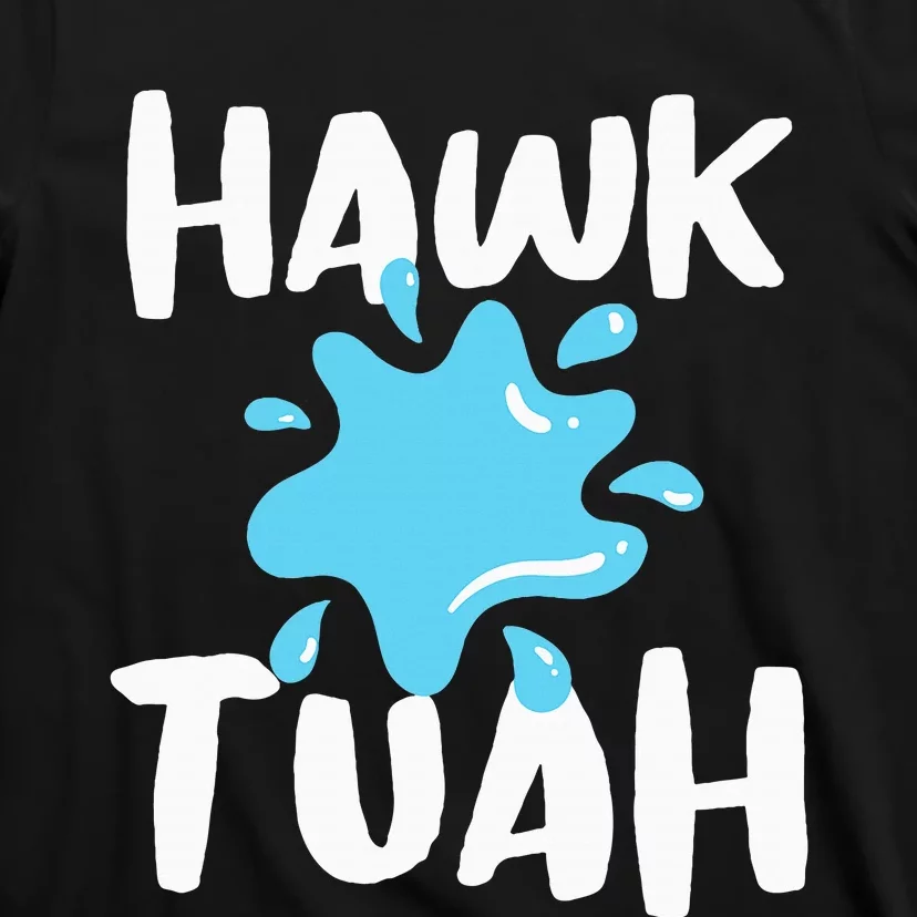 Hawk Tuah T-Shirt