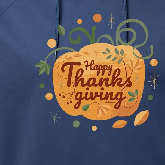 Happy Thanksgiving Holiday Pumpkin Autumn Performance Fleece Hoodie