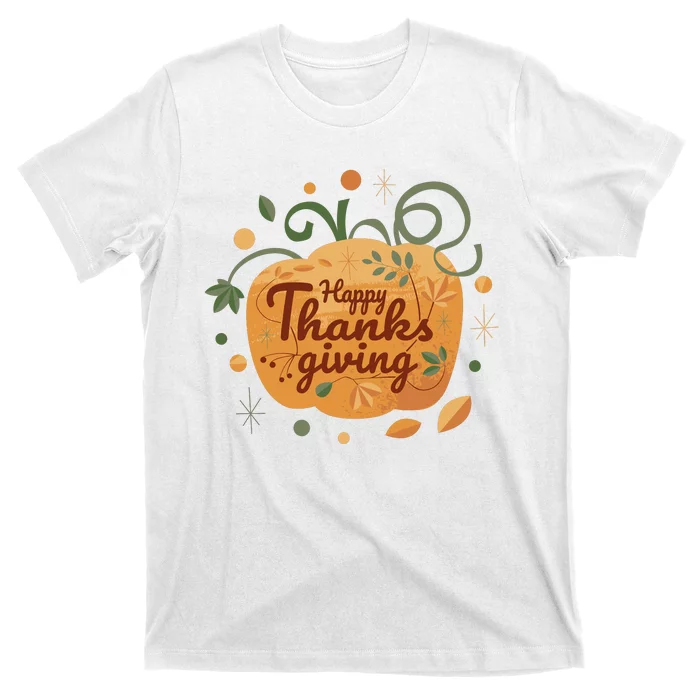 Happy Thanksgiving Holiday Pumpkin Autumn T-Shirt