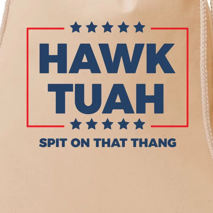 Hawk Tuah Hawk Tuah 2024 Spit On That Hang Drawstring Bag