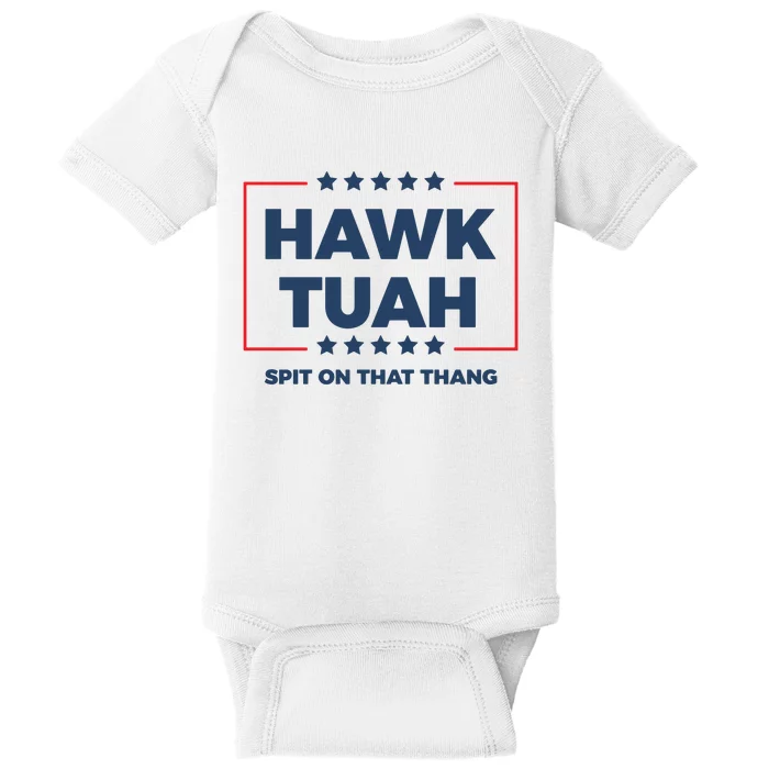 Hawk Tuah Hawk Tuah 2024 Spit On That Hang Baby Bodysuit