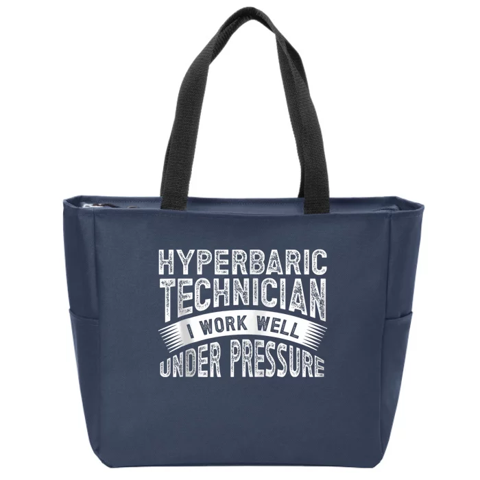 Hyperbaric Technologist Hyperbaric Technician Zip Hoodie Zip Tote Bag