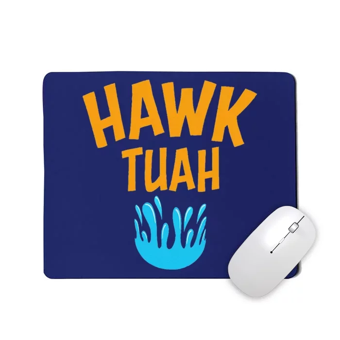 Hawk Tuah Mousepad