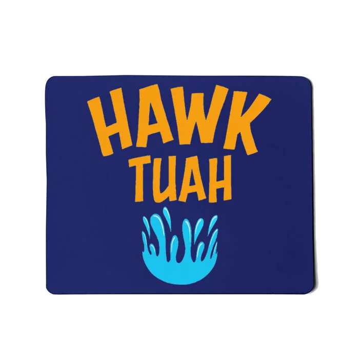 Hawk Tuah Mousepad