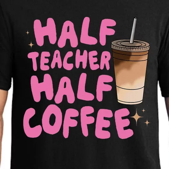 Half Teacher Half Coffee Teacher Pajama Set