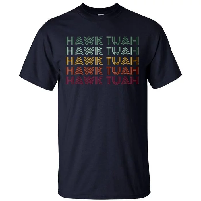 Hawk Tuah Tall T-Shirt