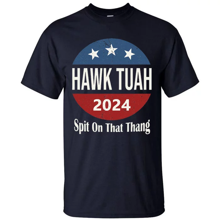 Hawk Tuah Tall T-Shirt