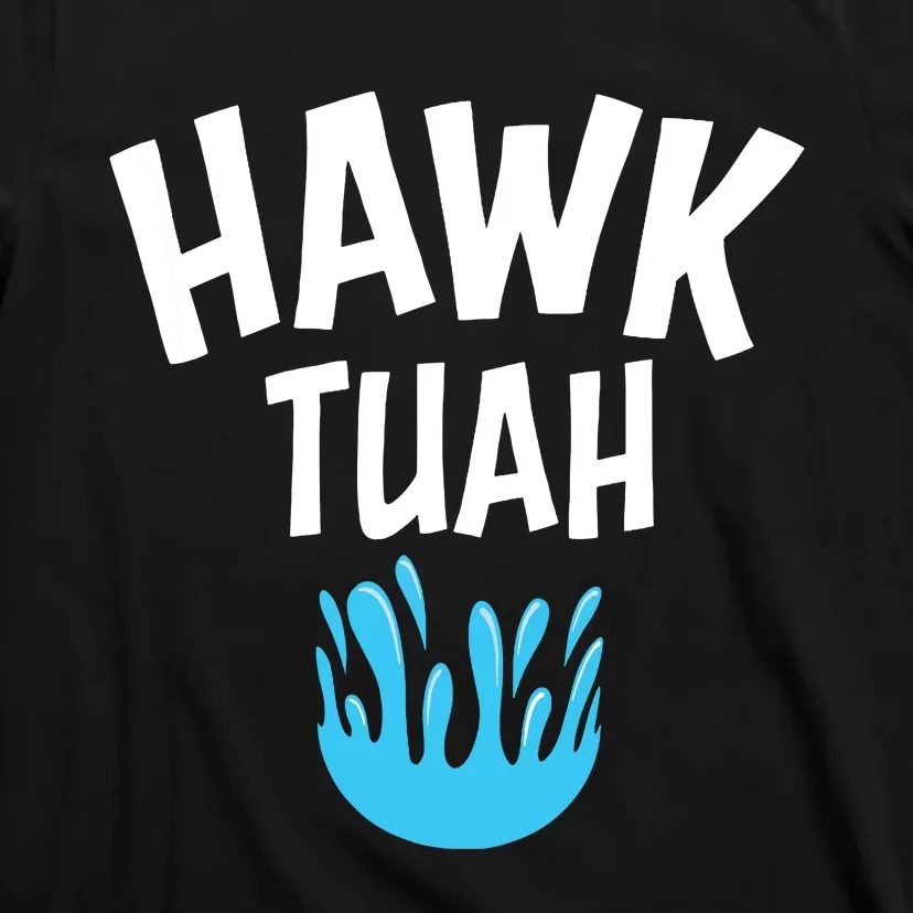 Hawk Tuah T-Shirt